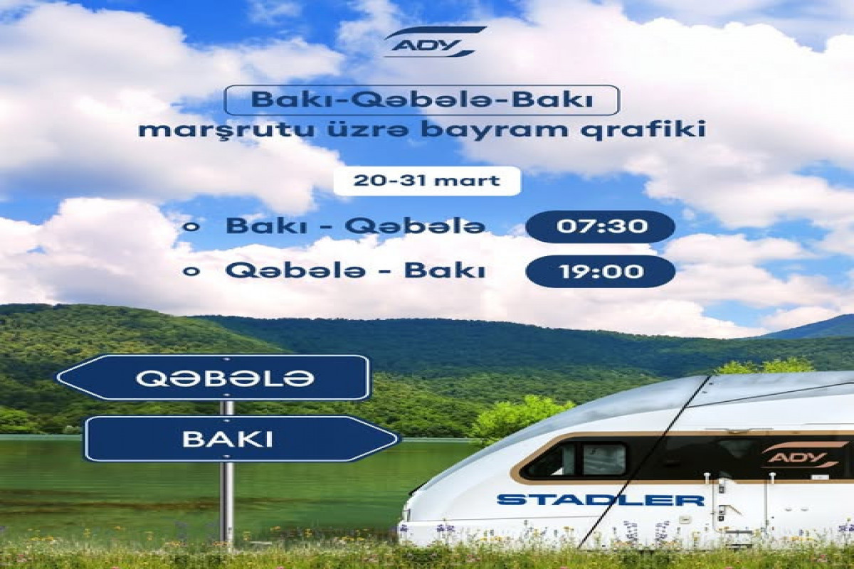 ADY bayram günlərində Bakı-Qəbələ-Bakı marşrutu üzrə əlavə qatar reysləri təyin edib