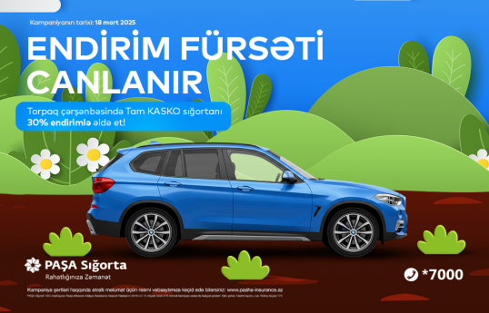 PAŞA Sığortadan torpaq çərşənbəsinə özəl kampaniya!