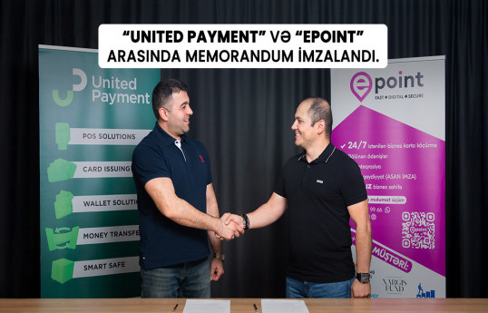 Epoint və United Payment arasında Memorandum imzalanıb - FOTO 