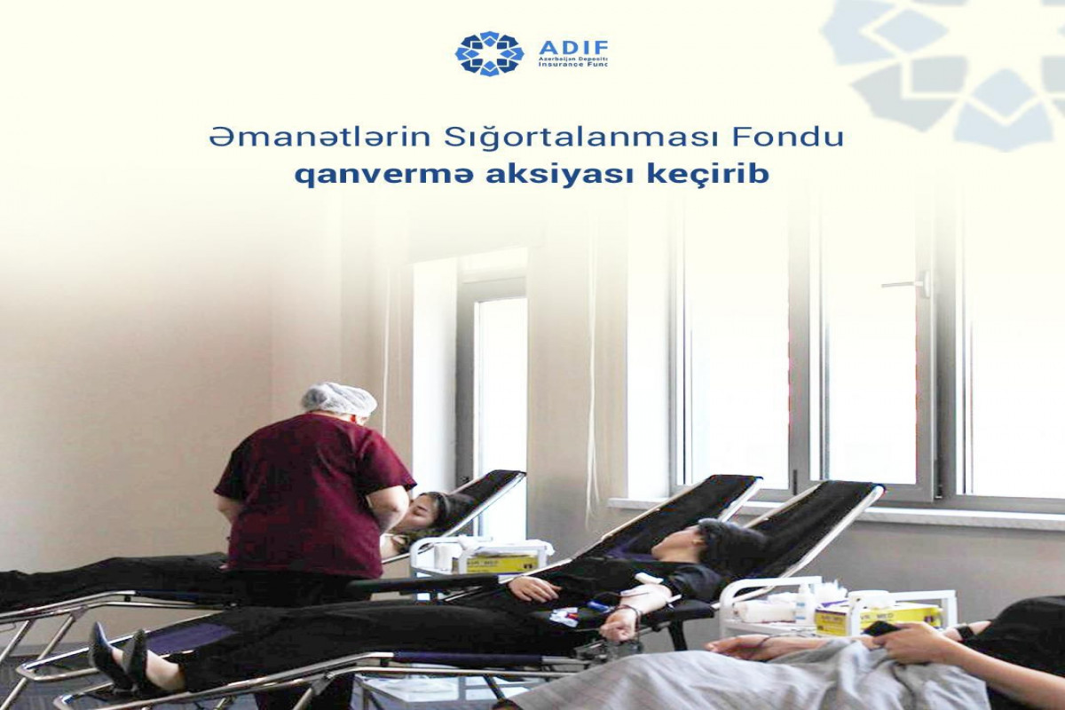 Əmanətlərin Sığortalanması Fondu qanvermə aksiyası keçirib