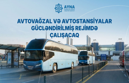 Bayram günlərində avtovağzallar gücləndirilmiş rejimdə çalışacaq