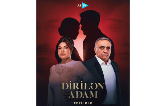 "Dirilən adam" serialı