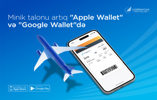 AZAL səyahətləri daha rahat edir: Minik talonlarını artıq “Apple Wallet” və “Google Wallet”də saxlamaq mümkündür