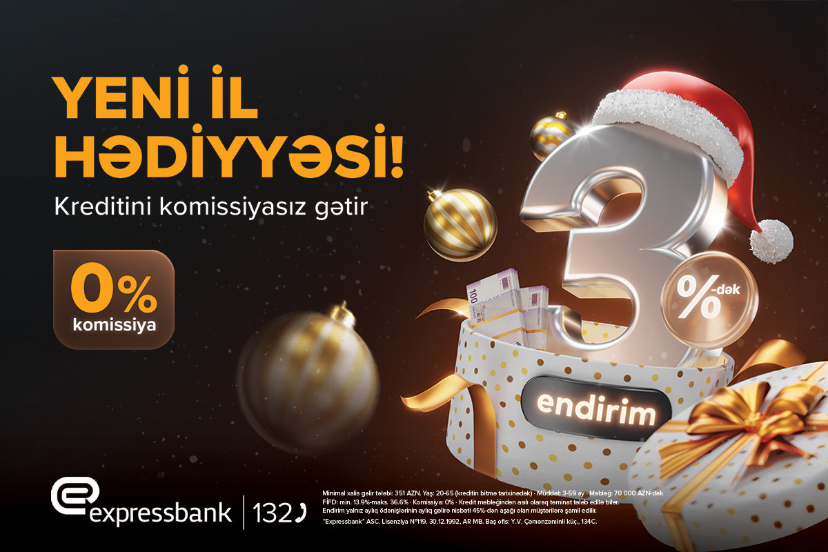 "Expressbank"dan illik faiz dərəcəsinə 3%-dək endirim