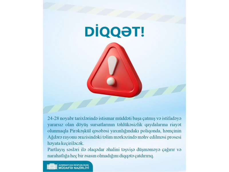 Pirəkəşkül və Ağdərədə istifadəyə yararsız döyüş sursatları məhv ediləcək