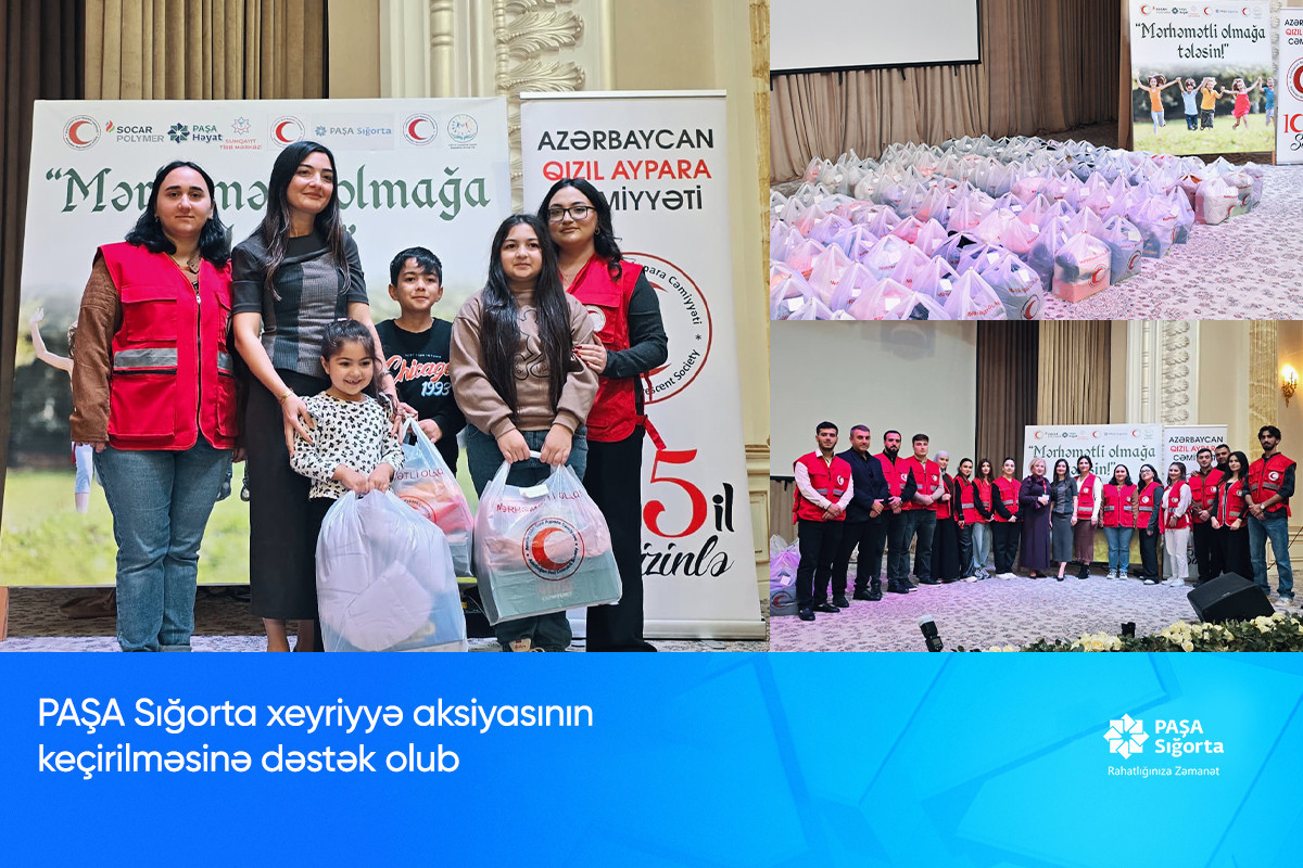 PAŞA Sığorta “Mərhəmətli Olmağa Tələsin” xeyriyyə aksiyasına dəstək olub