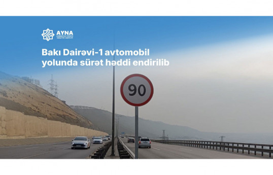 Bakı Dairəvi-1 avtomobil yolunda sürət həddi 100 km/saatdan 90 km/saata endirilib