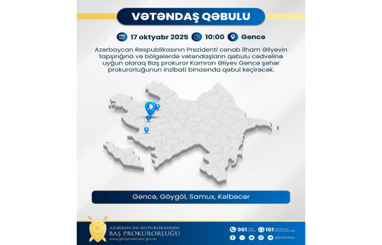 Baş prokuror Gəncədə vətəndaşları qəbul edəcək
