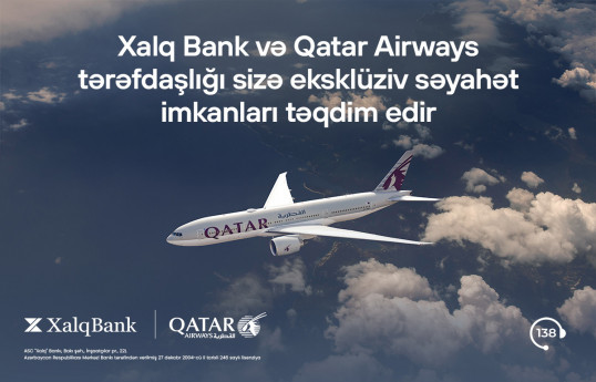Xalq Bank və Qatar Airways əməkdaşlığı müştərilərə xüsusi fürsətlər təqdim edir