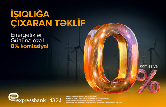 Energetiklərə özəl 70 000 manatadək kredit  - KOMİSSİYASIZ 