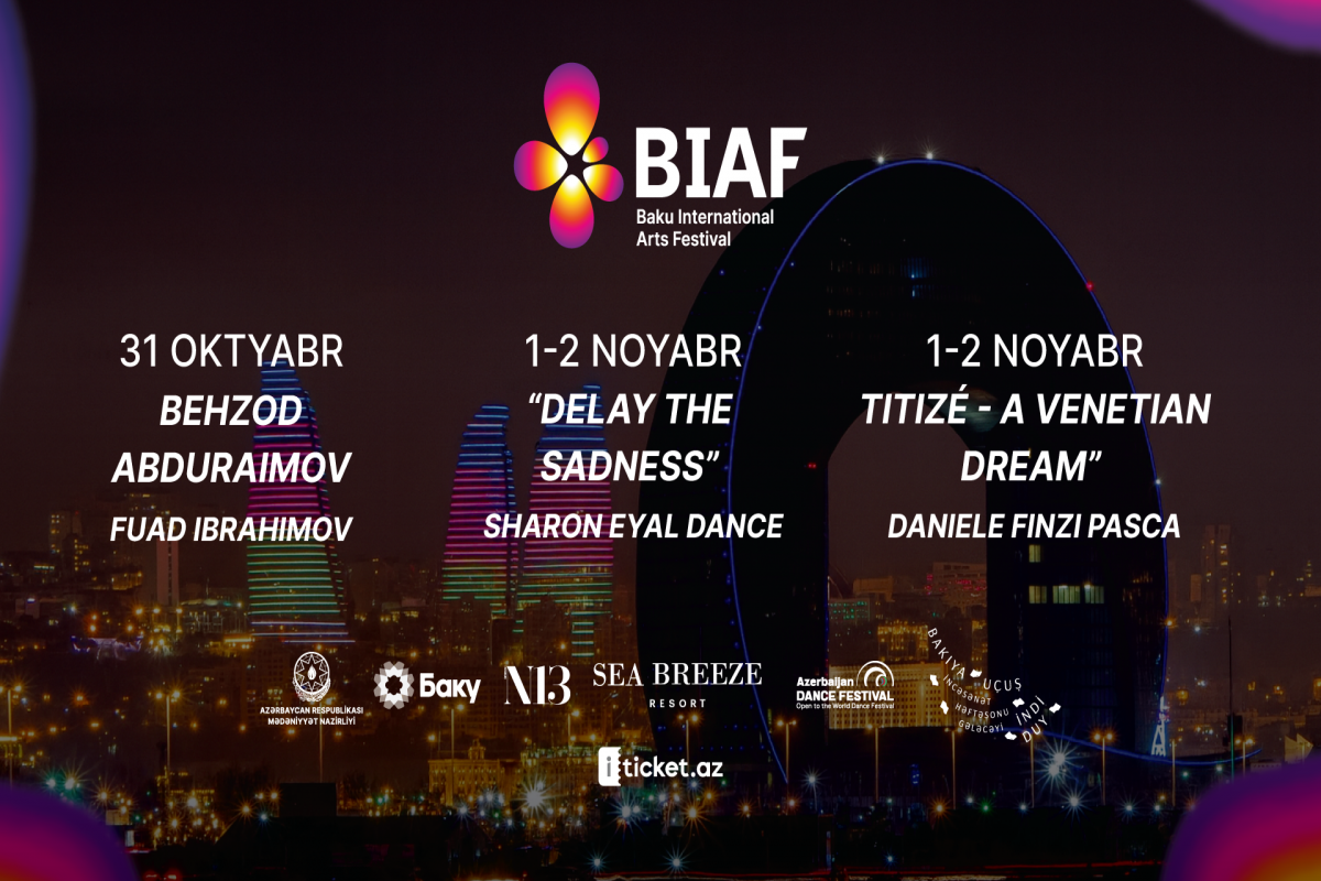 BIAF 2025 Bakı Beynəlxalq İncəsənət Festivalı öz səfirlərinin adlarını bəyan edir
