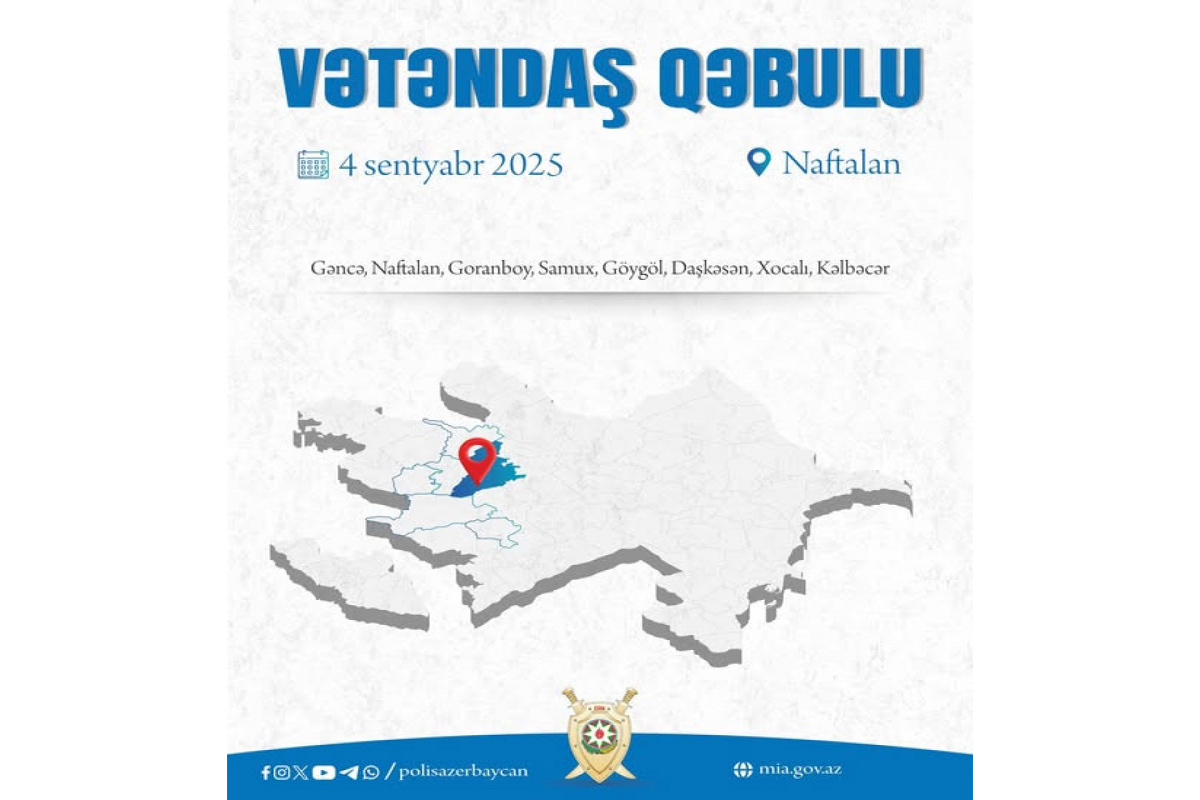 Daxili işlər naziri Naftalanda qəbul keçirəcək