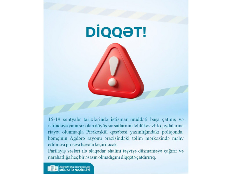 Pirəkəşkül və Ağdərədə istifadəyə yararsız döyüş sursatları məhv ediləcək