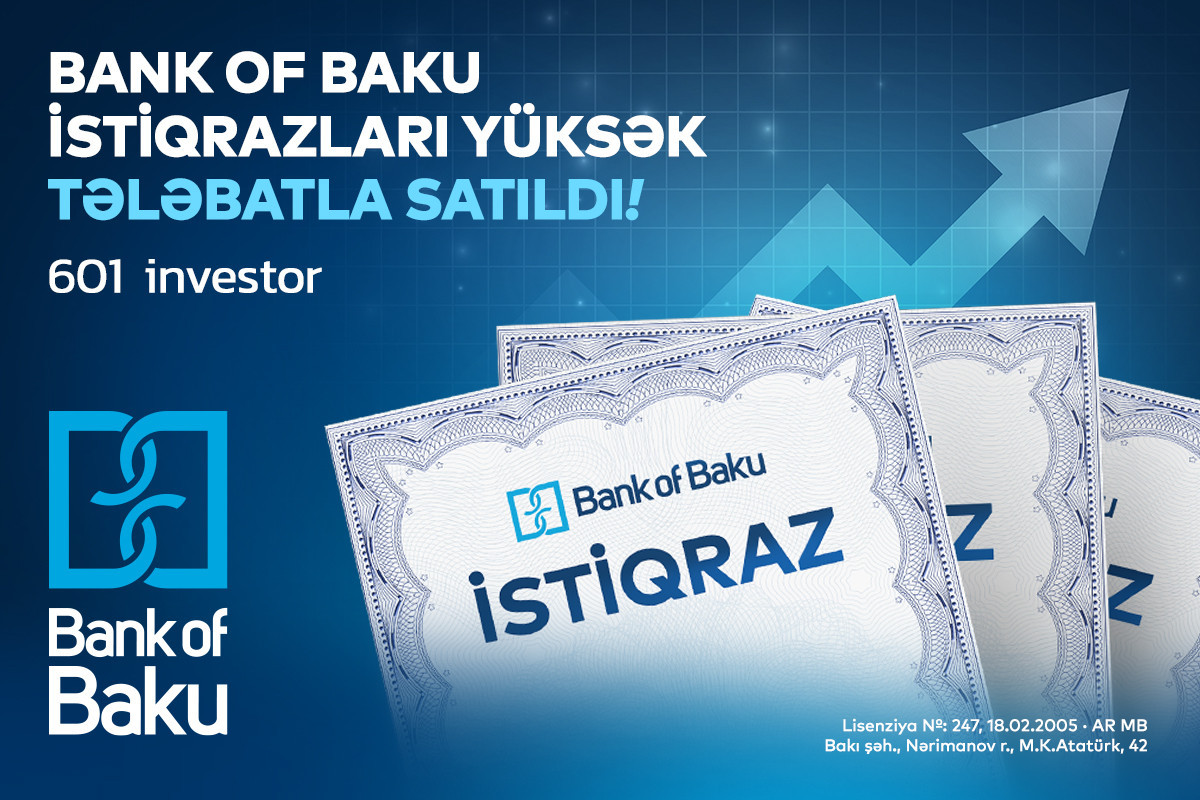 Bank of Baku istiqrazları yüskək təlabatla satıldı - 601 investor