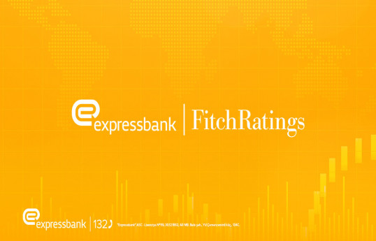 “Fitch Ratings” "Expressbank"ın reytinqini "Sabit" proqnozla təsdiqləyib