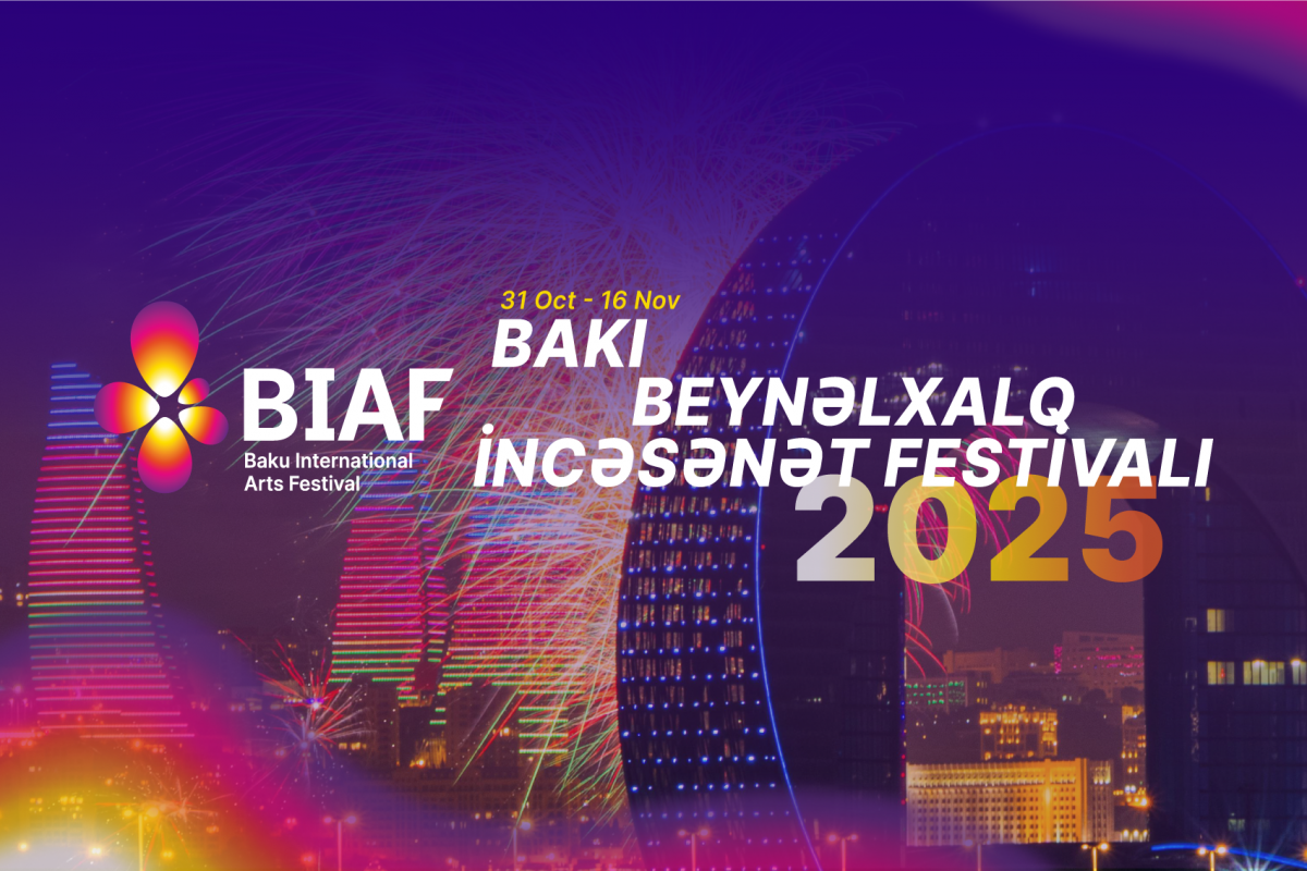 Bakının qəlbində musiqi, teatr, rəqs və incəsənət - BIAF 2025 başlayır - FOTO 