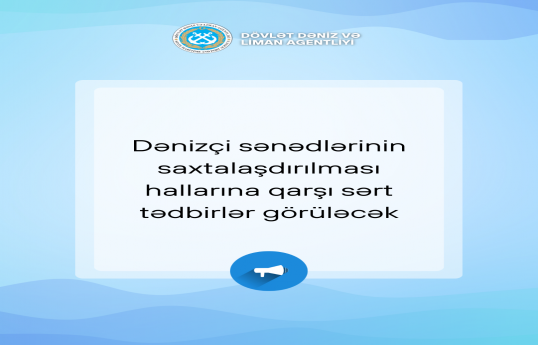 RİNN: Dənizçi sənədlərinin saxtalaşdırılmasına qarşı sərt tədbirlər görüləcək