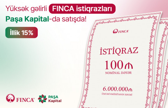 “FINCA Azerbaijan”dan hər kəs üçün sərfəli qazanc imkanı! - İLLİK 15% GƏLİR 