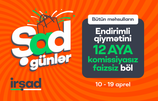 İrşad-da “Şad Günlər” fürsəti yenidən start götürür! - VİDEO 