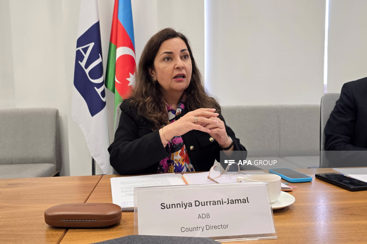 Asiya İnkişaf Bankının (ADB) Azərbaycan üzrə ölkə direktoru Sunniya Durrani-Jamal