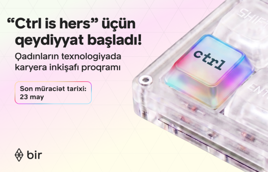 Texnologiyada qadın gücü: Bir “Ctrl is hers” proqramına start verib