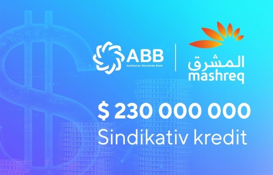 ABB xarici maliyyə bazarlarından 230 mln. dollar sindikatlaşdırılmış kredit cəlb edib