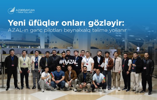 AZAL-ın təşəbbüsü ilə Milli Aviasiya Akademiyasının mütəxəssisləri Avropaya təlimə gediblər