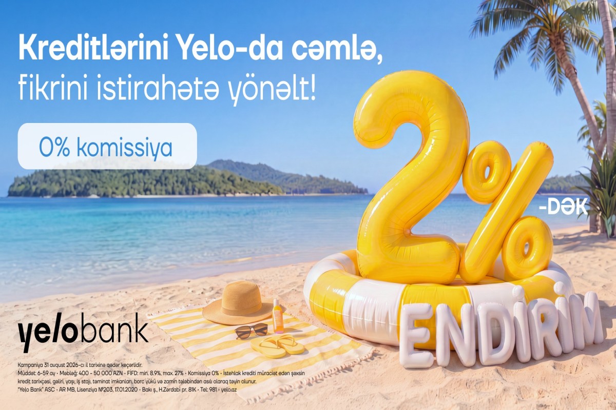 Kampaniya uzadıldı: Kreditini Yelo-ya gətir, 2%-dək endirim qazan!