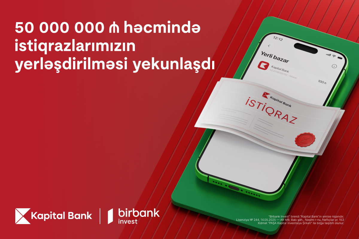 Kapital Bank-ın istiqrazlarına tələbat buraxılış həcmini üç dəfəyə yaxın üstələyib
