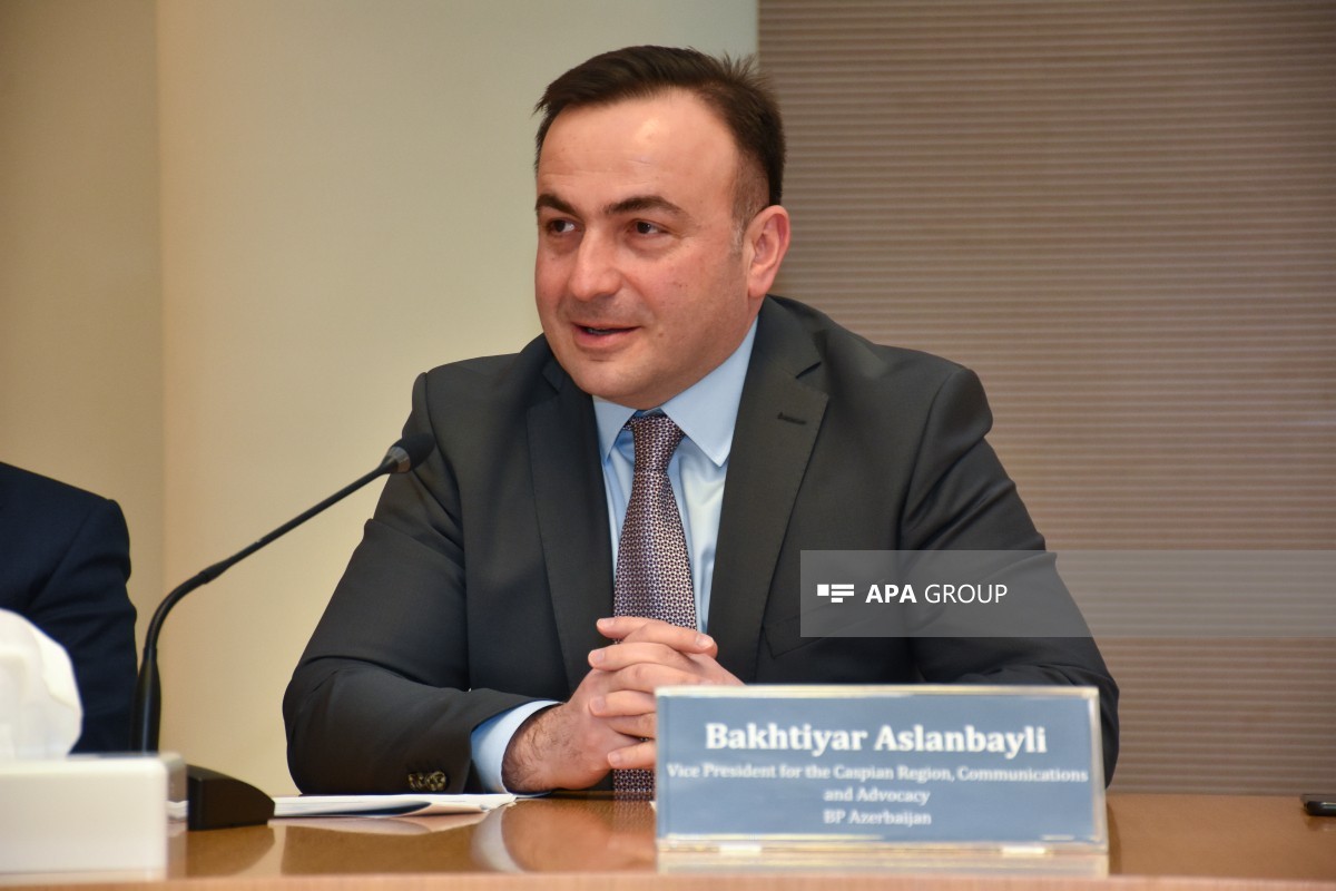 BP-nin Xəzər, Mərkəzi Asiya və Türkiyə regionu üzrə vitse-prezidenti Bəxtiyar Aslanbəyli Bəxtiyar Aslanbəyli