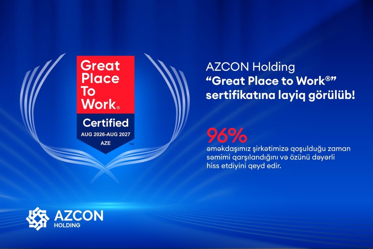 AZCON Holding beynəlxalq nüfuza malik “Great Place to Work®” sertifikatına layiq görülüb