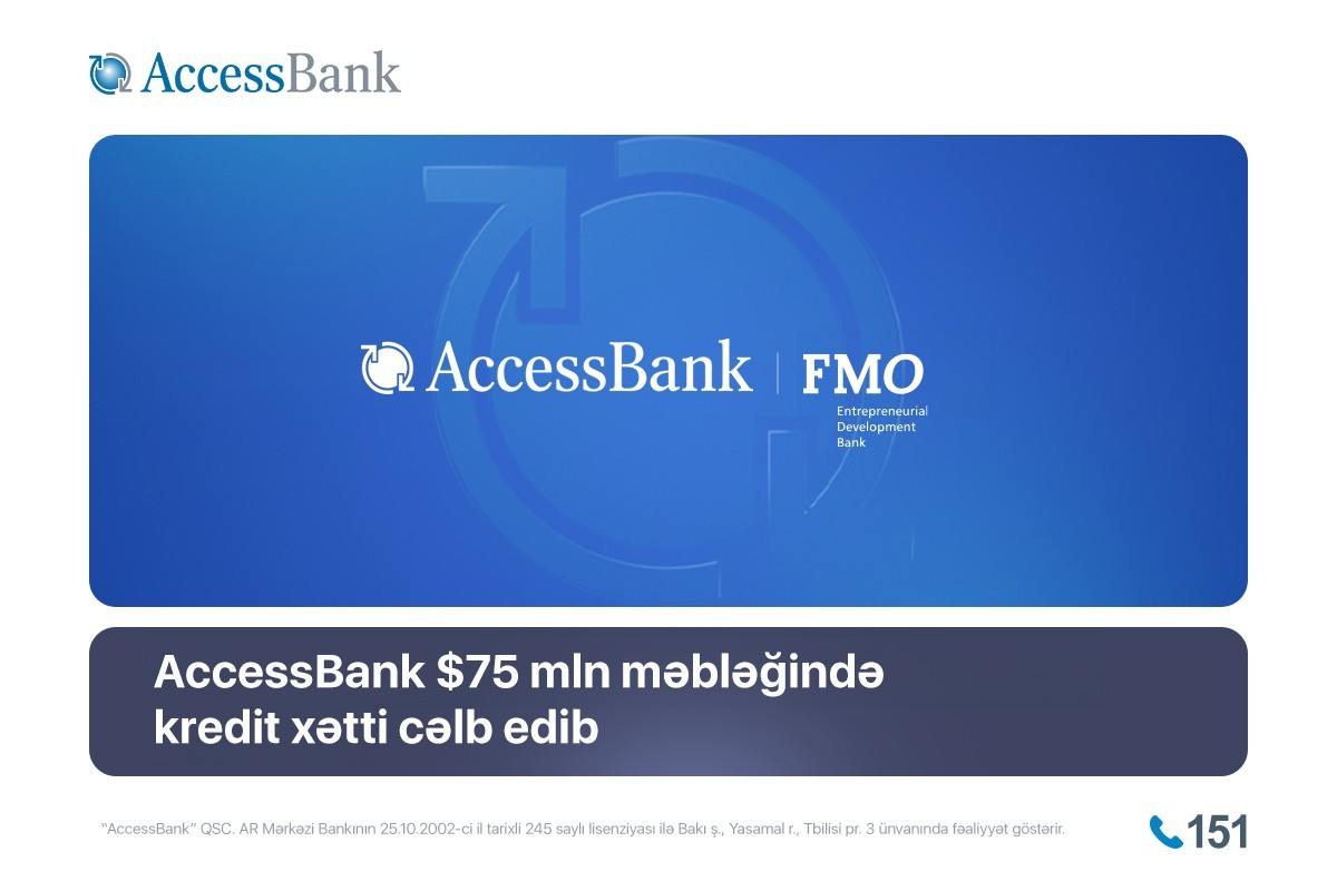 AccessBank kiçik bizneslərin maliyyələşdirilməsinin genişləndirilməsi məqsədilə FMO-dan 75 mln. dollar məbləğində kredit xətti cəlb edib