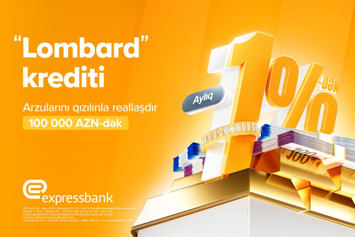 Aylıq 1%-dən başlayan “Lombard” krediti