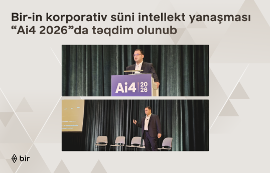 Bir-in korporativ süni intellekt yanaşması ABŞ-da keçirilən “Ai4 2026”da təqdim olunub
