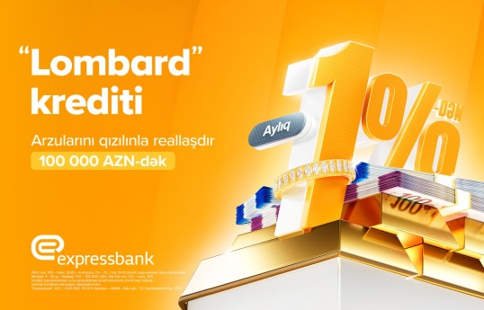 Aylıq 1%-dən başlayan “Lombard” krediti