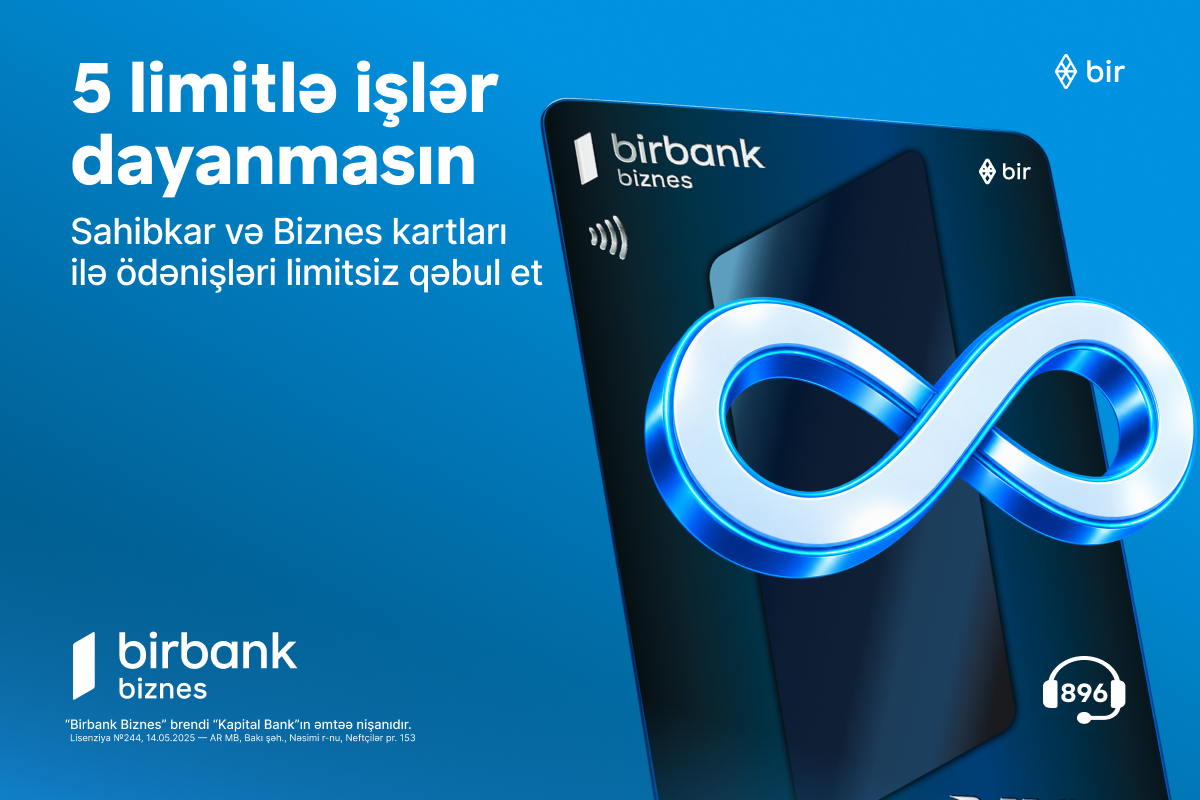 Birbank Biznes kartları sahibkarlar üçün mədaxil limitlərindən istisnadır