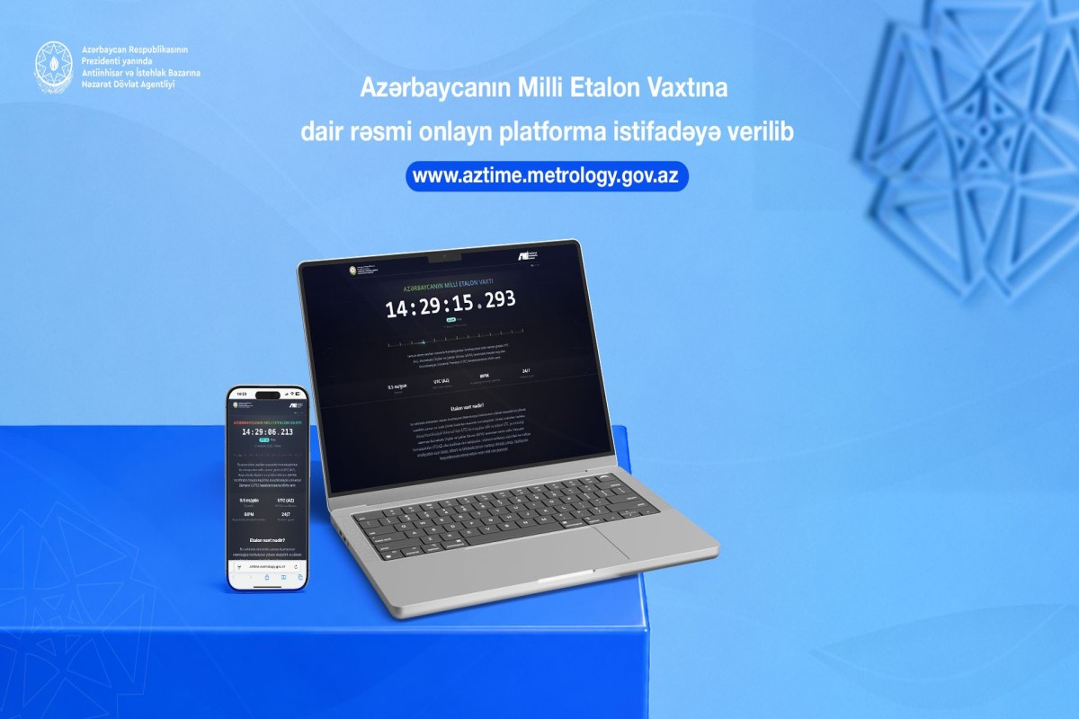 Azərbaycanın Milli Etalon Vaxtına dair rəsmi onlayn platforma istifadəyə verilib