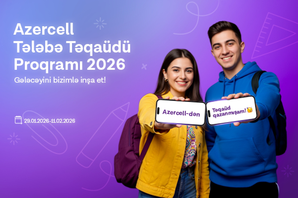 Azercell “Tələbə Təqaüdü Proqramı 2026”nı elan edib