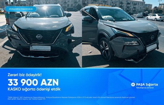 PAŞA Sığorta avtomobilə dəyən zərər üzrə 33 900 AZN ödəniş edib