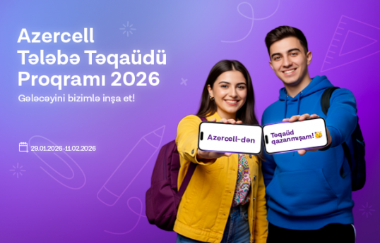 Azercell “Tələbə Təqaüdü Proqramı 2026”nı elan edib