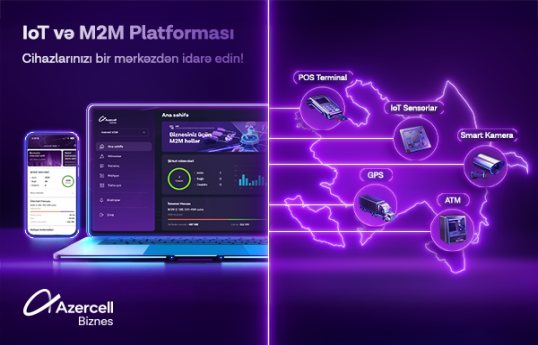 "Azercell Biznes” korporativ müştərilər üçün İoT və M2M platformasını təqdim edir