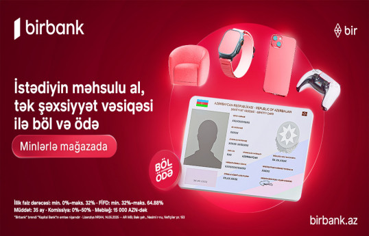 Birbank-ın “Böl-ödə” krediti ilə alış-veriş imkanlarınızı genişləndirin