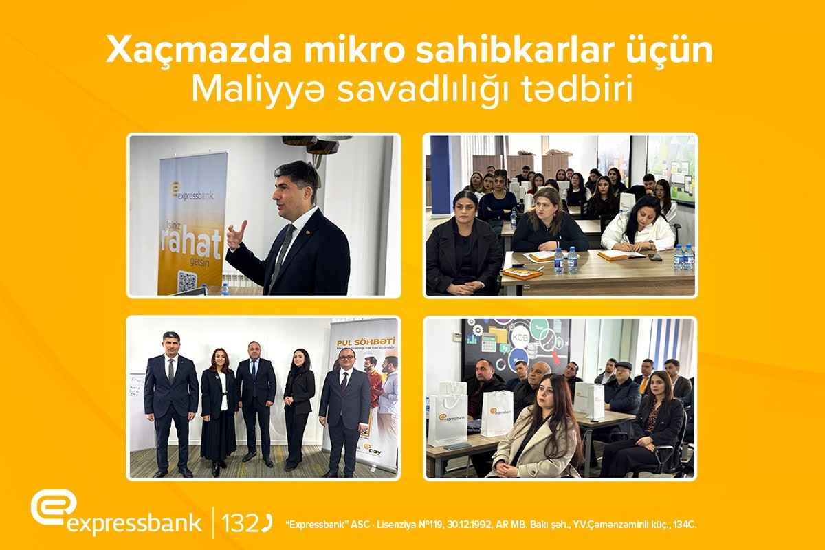 Expressbank Quba-Xaçmaz regionunda sahibkarlar üçün “Maliyyə savadlığı” təlimi keçirib