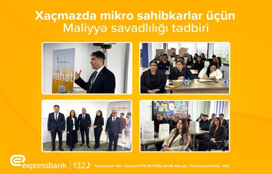 Expressbank Quba-Xaçmaz regionunda sahibkarlar üçün “Maliyyə savadlığı” təlimi keçirib