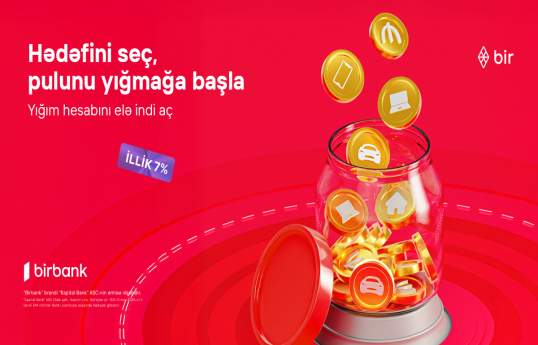 Birbank-ın Yığım hesabı ilə pulunuz hər gün gəlir gətirsin