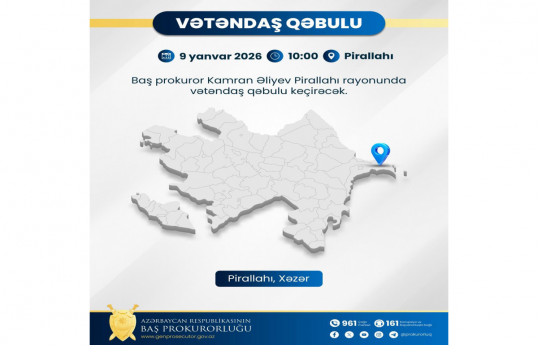 Baş prokuror Pirallahıda qəbul keçirəcək