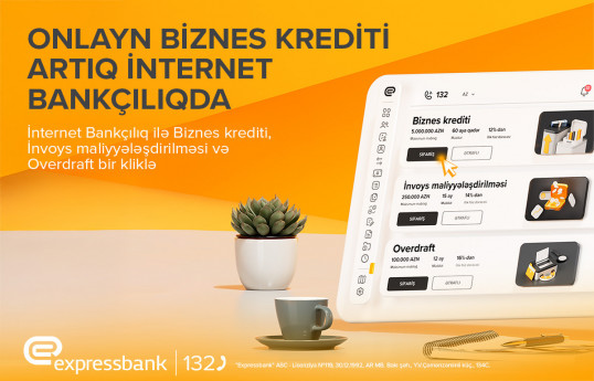 Biznes Bankçılıqda daha çox rahatlıq – Expressbank