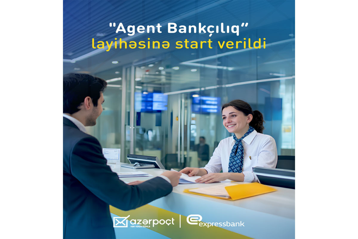 “Azərpoçt” və “Expressbank” Agent Bankçılıq layihəsinə start verib
