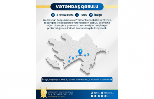 Baş prokuror İmişlidə vətəndaşları qəbul edəcək