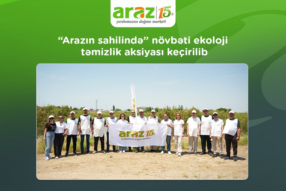 “Arazın sahilində” növbəti ekoloji təmizlik aksiyası keçirilib